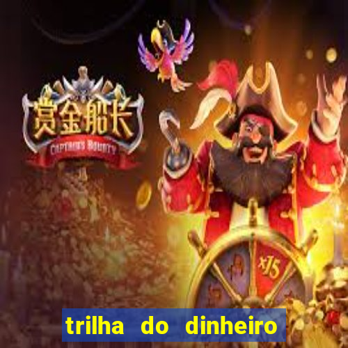 trilha do dinheiro gemeos investem